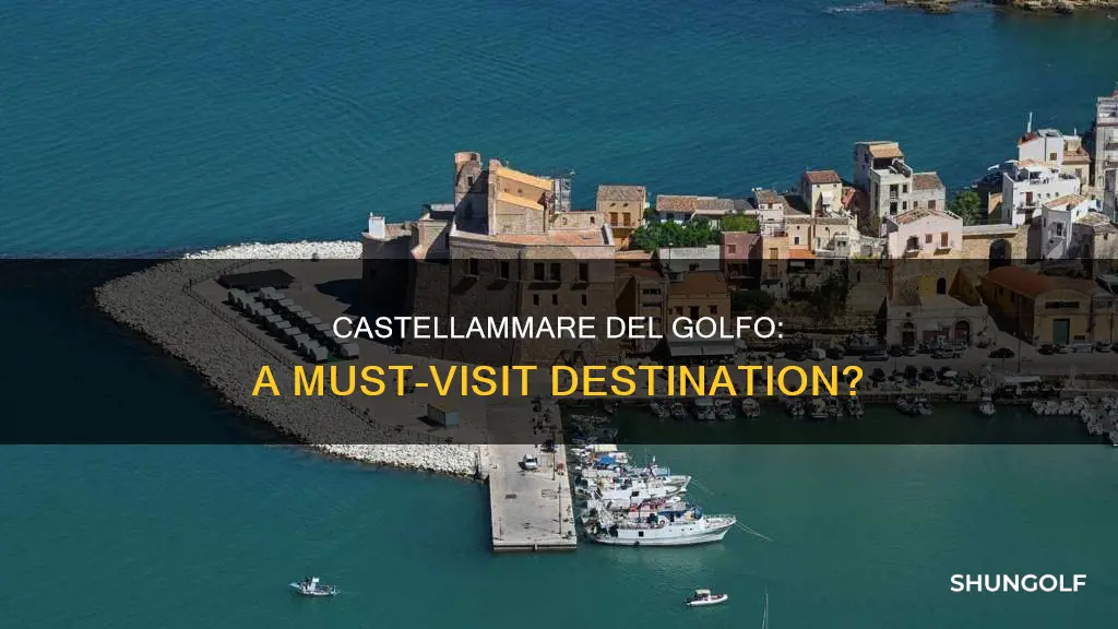 is castellammare del golfo worth visiting