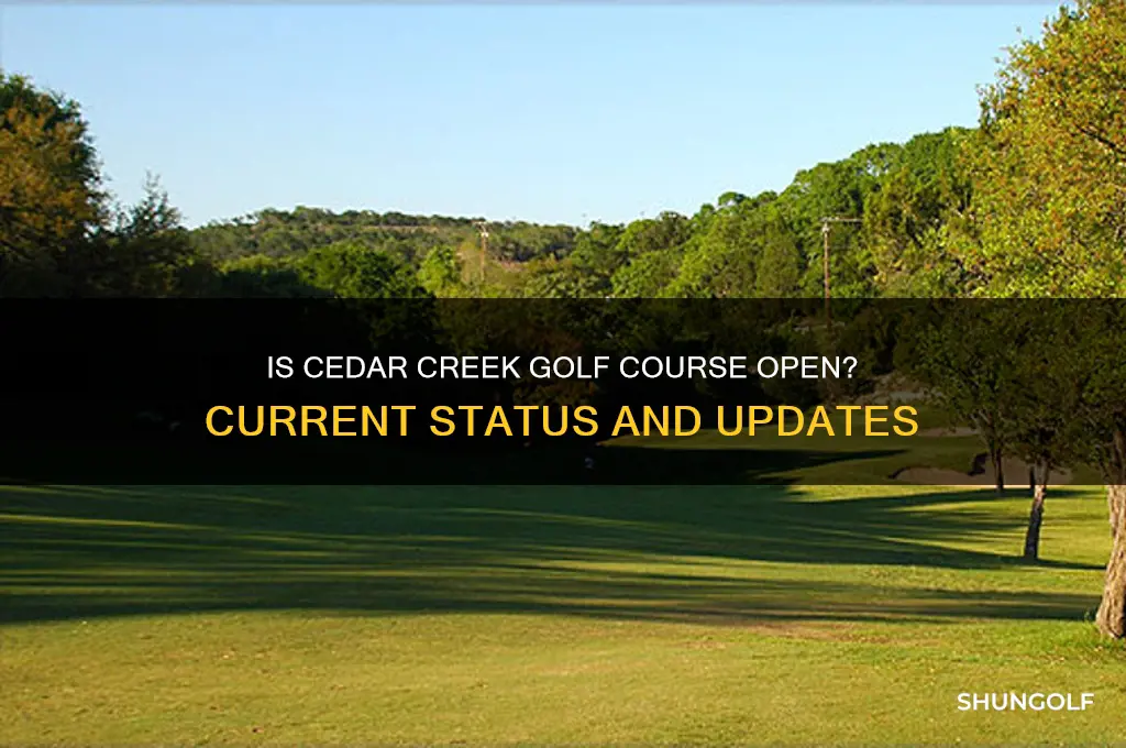 is cedar creek golf course open