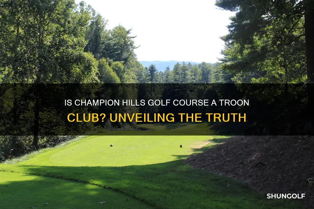 is champion hills golf course a troon club