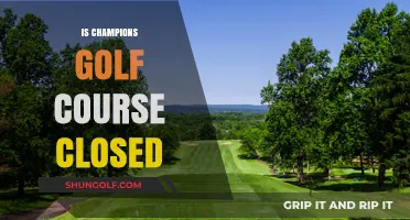 Is Champions Golf Course Closed? Current Status and Updates