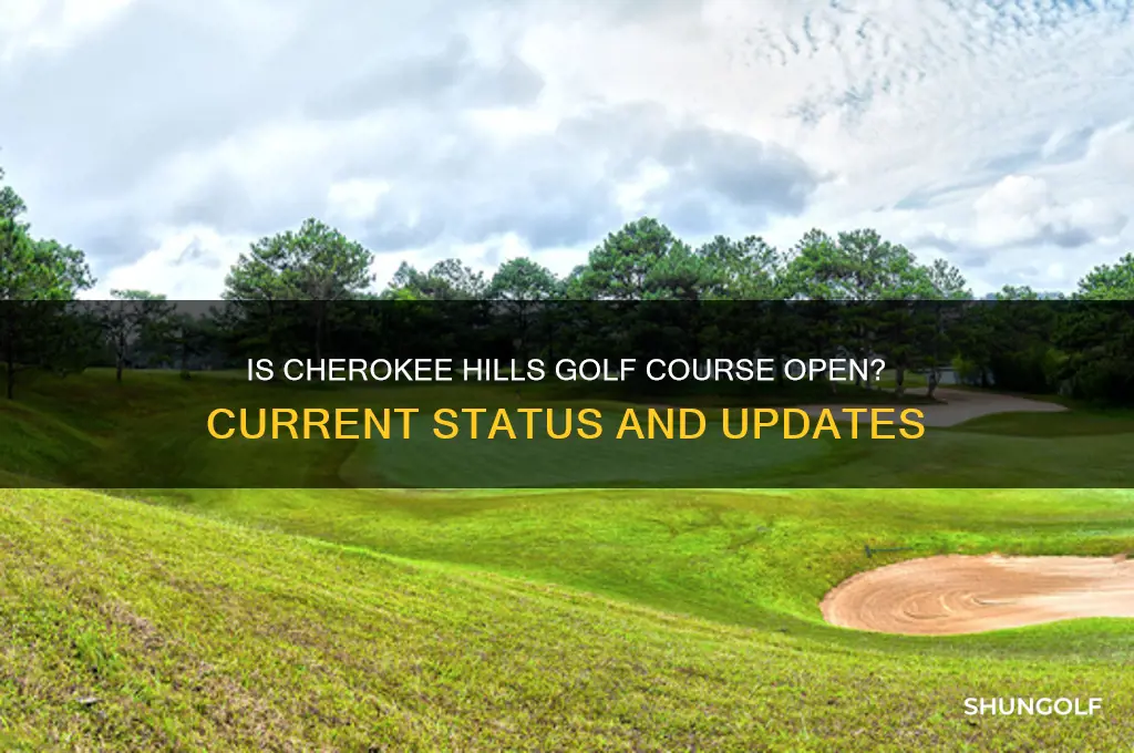 is cherokee hills golf course open