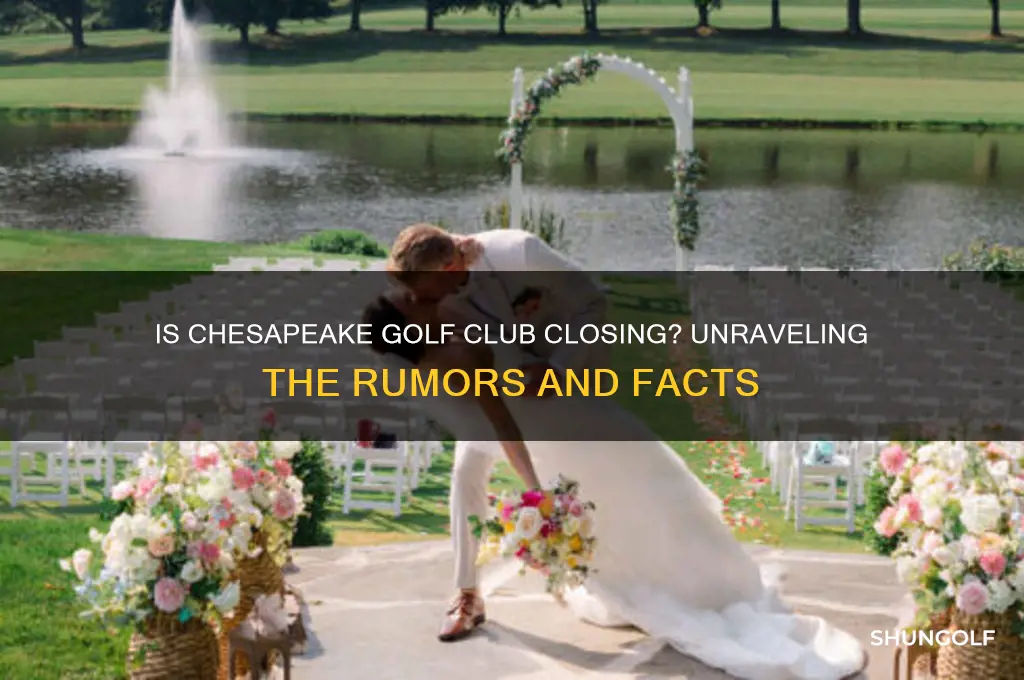 is chesapeake golf club closing