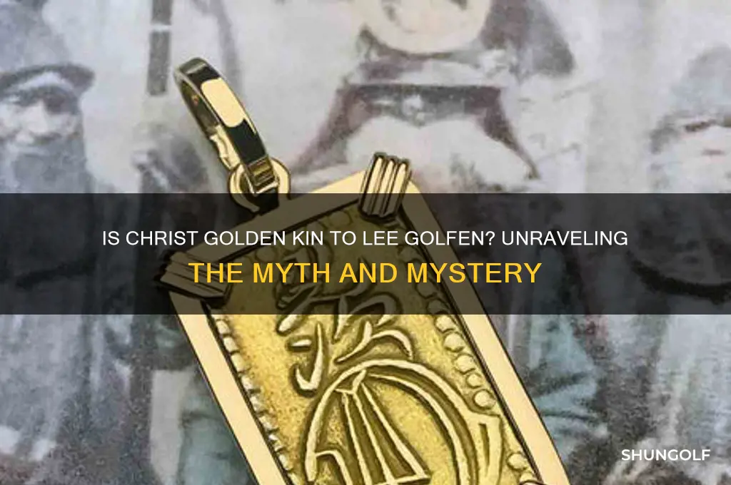 is christ golden kin to lee golfen