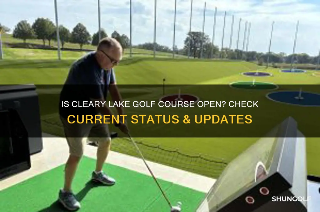 is cleary lake golf course open