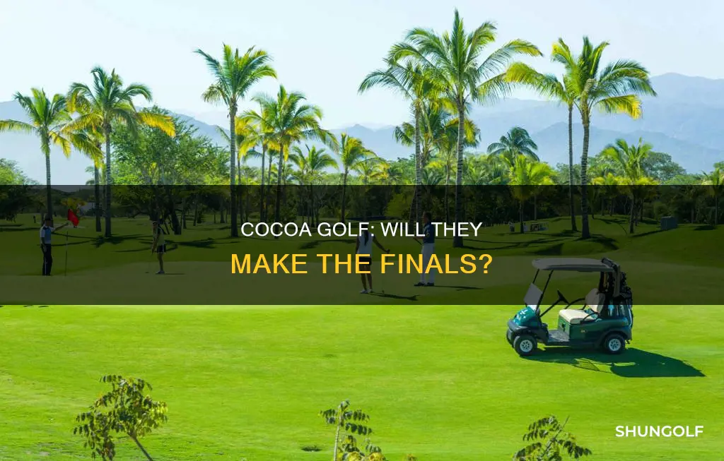 is cocoa golf in the finals