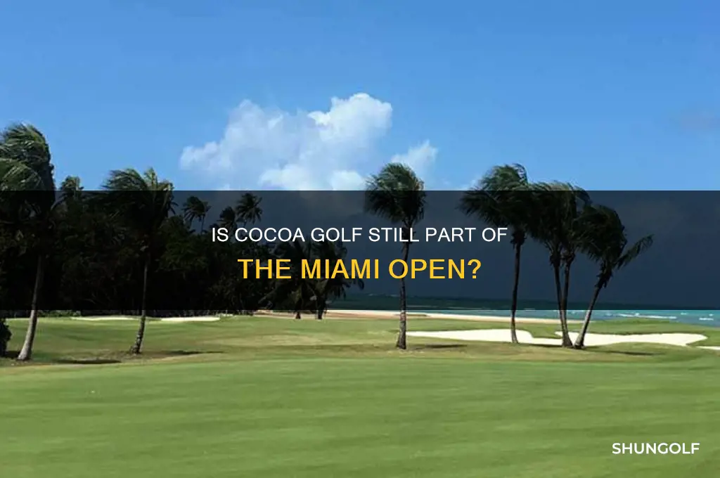 is cocoa golf still in the miami open