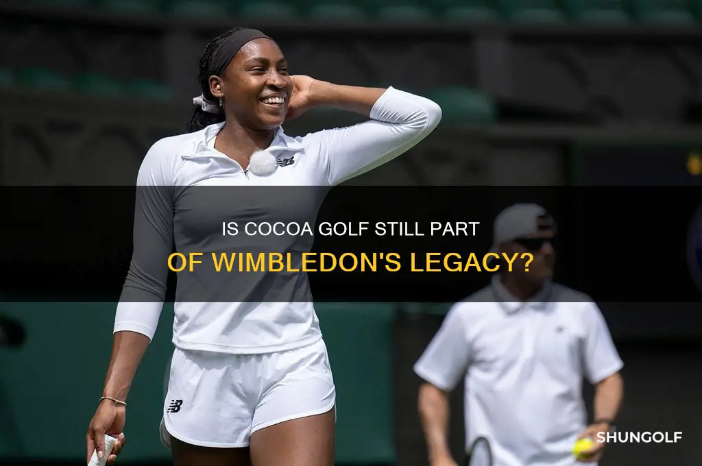 is cocoa golf still in the wimbledon