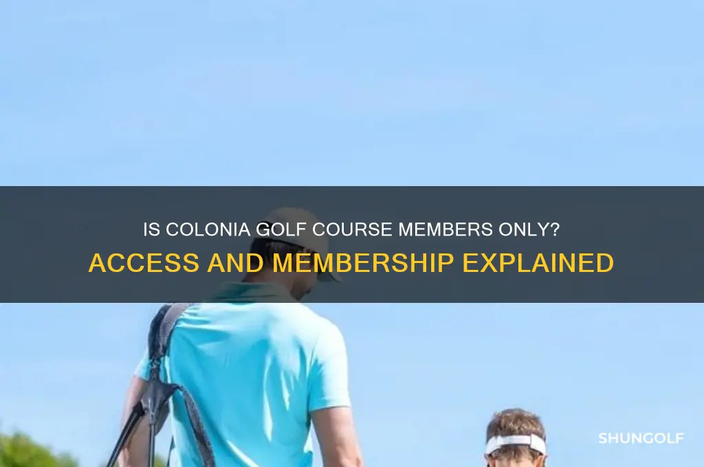 is colonia golf course members only
