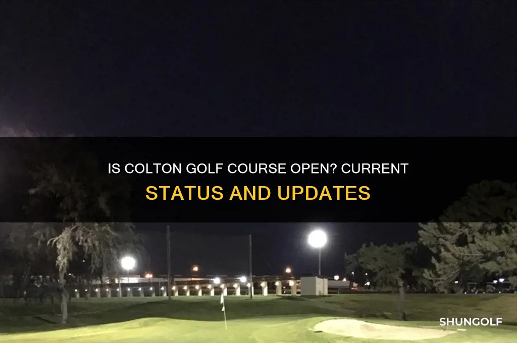 is colton golf course open