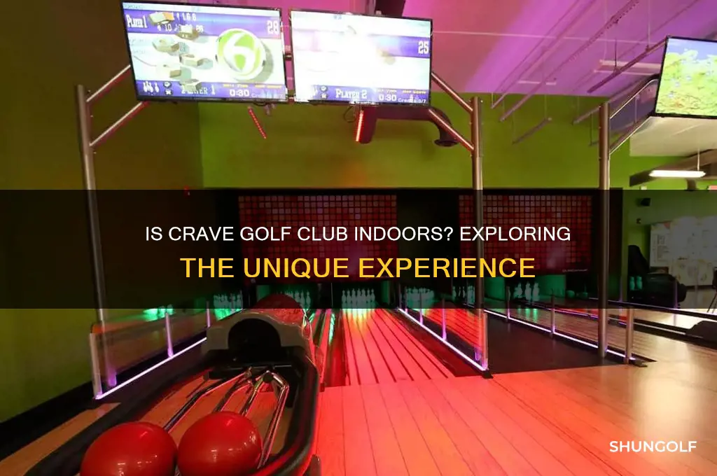 is crave golf club inside