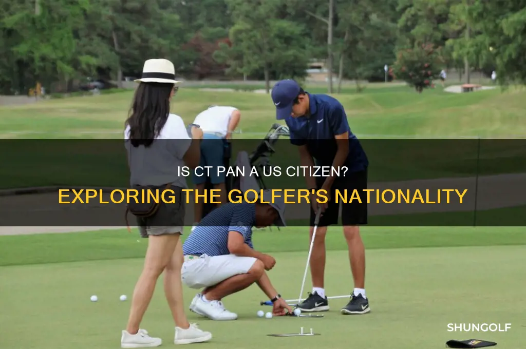 is ct pan the golfer a us citizen