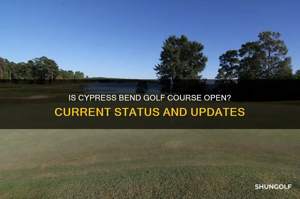 is cypress bend golf course open
