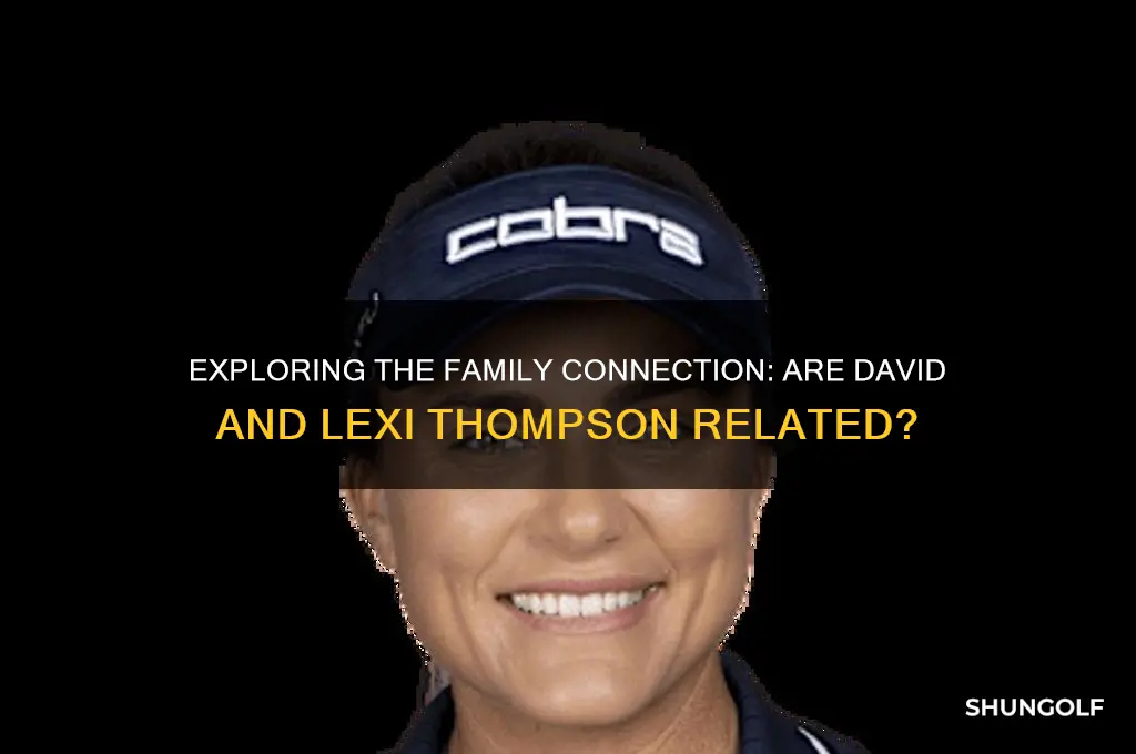 is david thompson related to lexi thompson