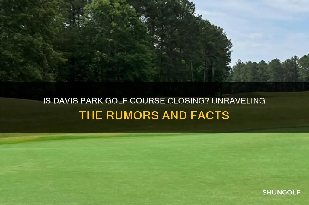 is davis park golf course closing