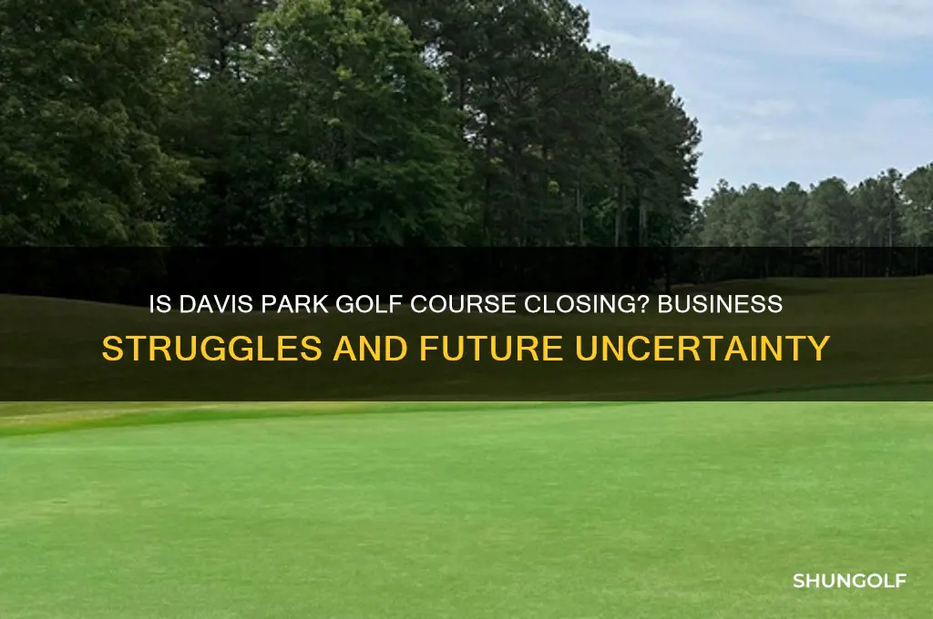 is davis park golf course going out of business