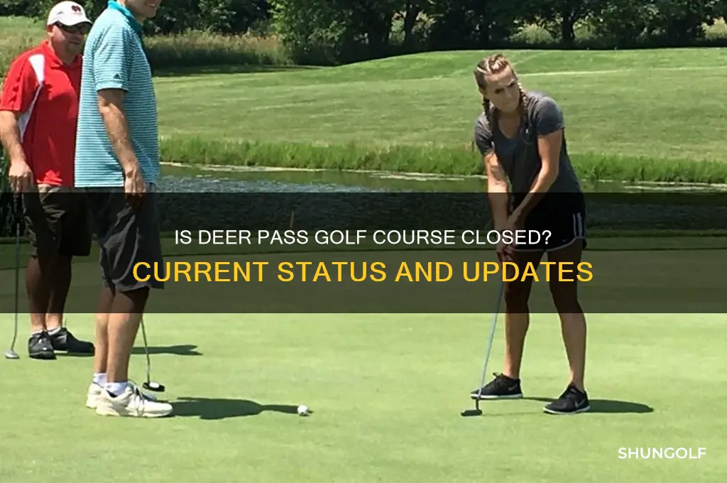 is deer pass golf course closed