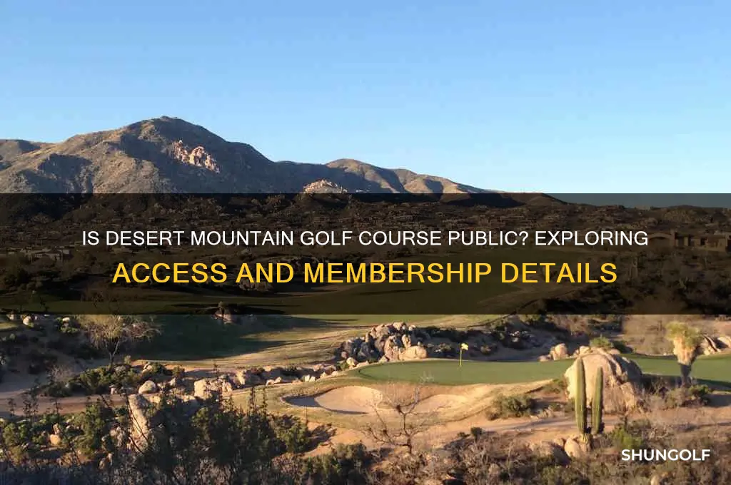 is desert mountain golf course public