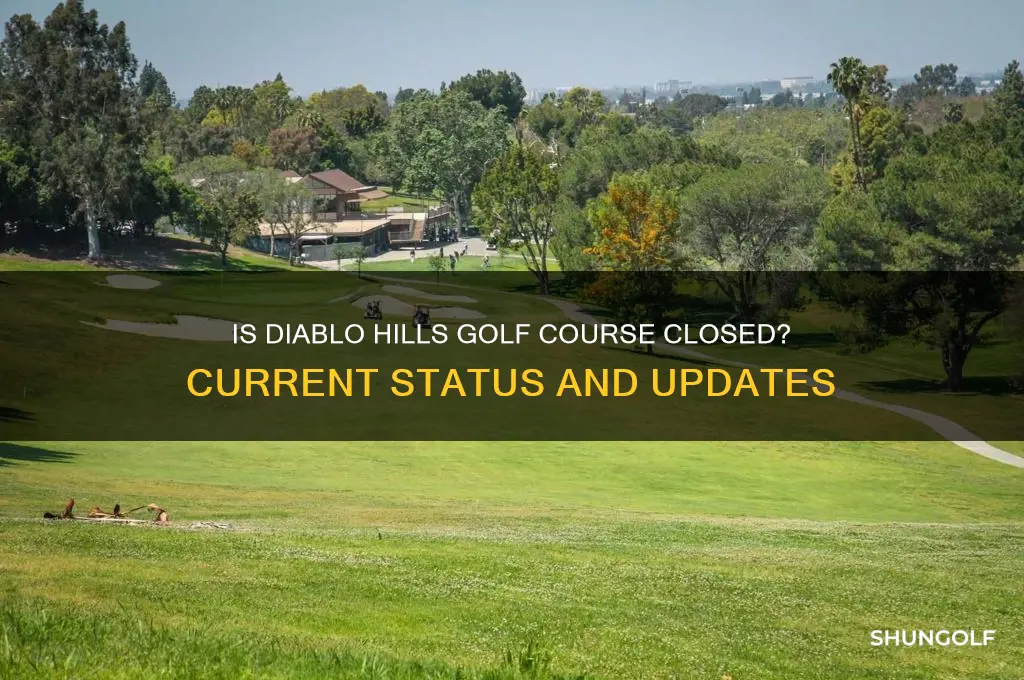 is diablo hills golf course closed