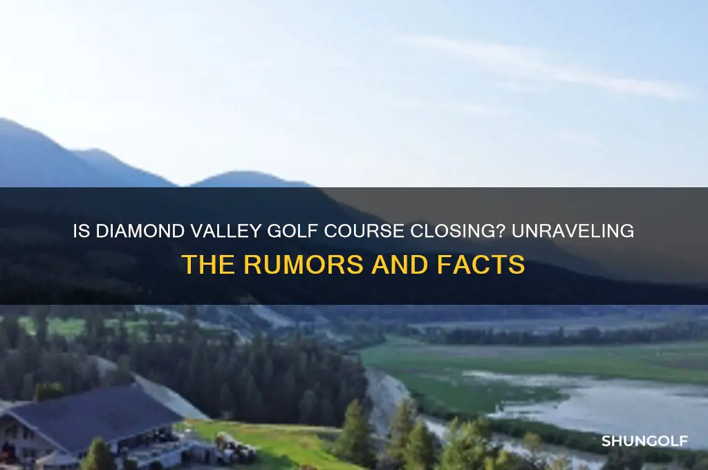is diamond valley golf course closing