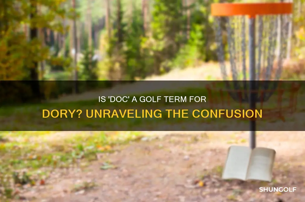 is doc a golf term for dory