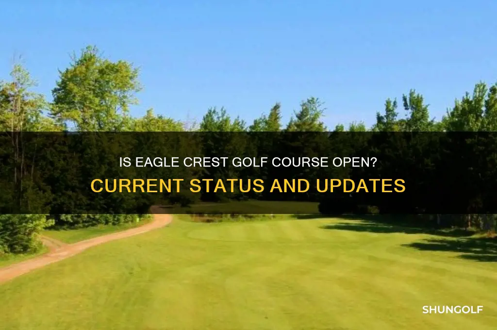 is eagle crest golf course open