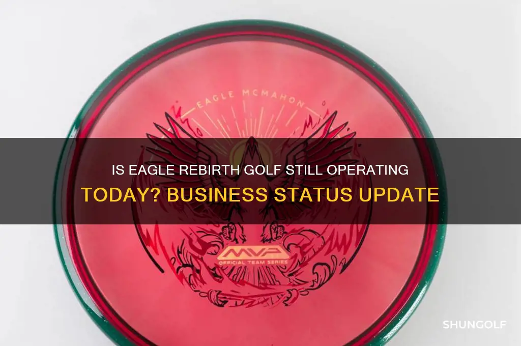 is eagle rebirth golf still in business