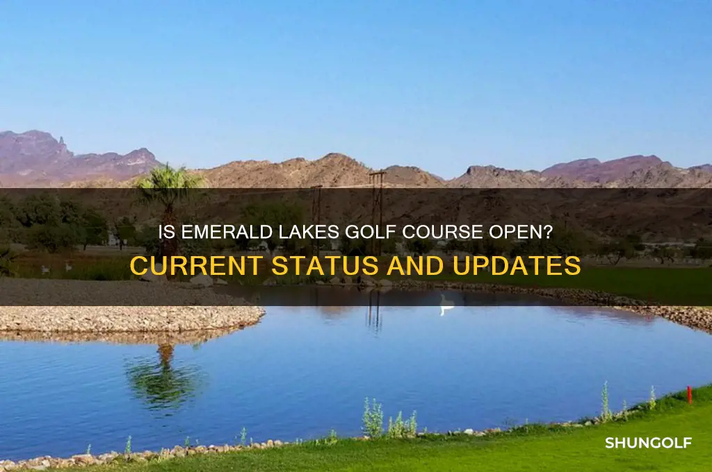 is emerald lakes golf course open