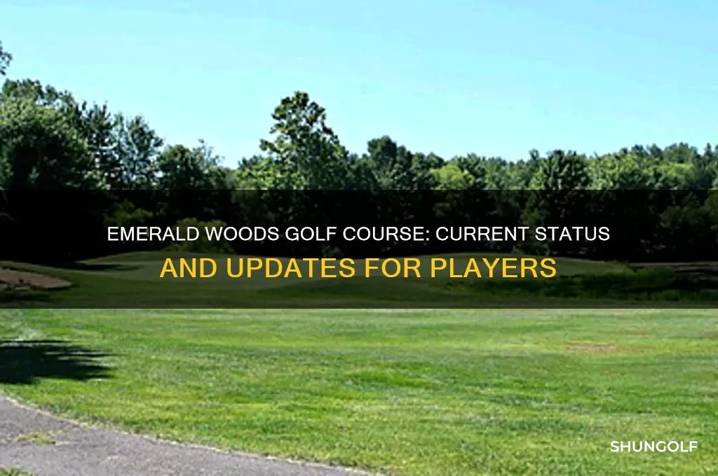 is emerald woods golf course still open
