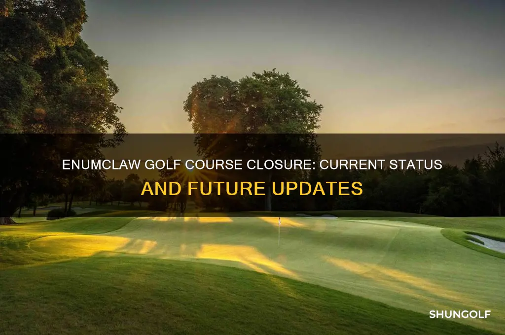 is enumclaw golf course closed