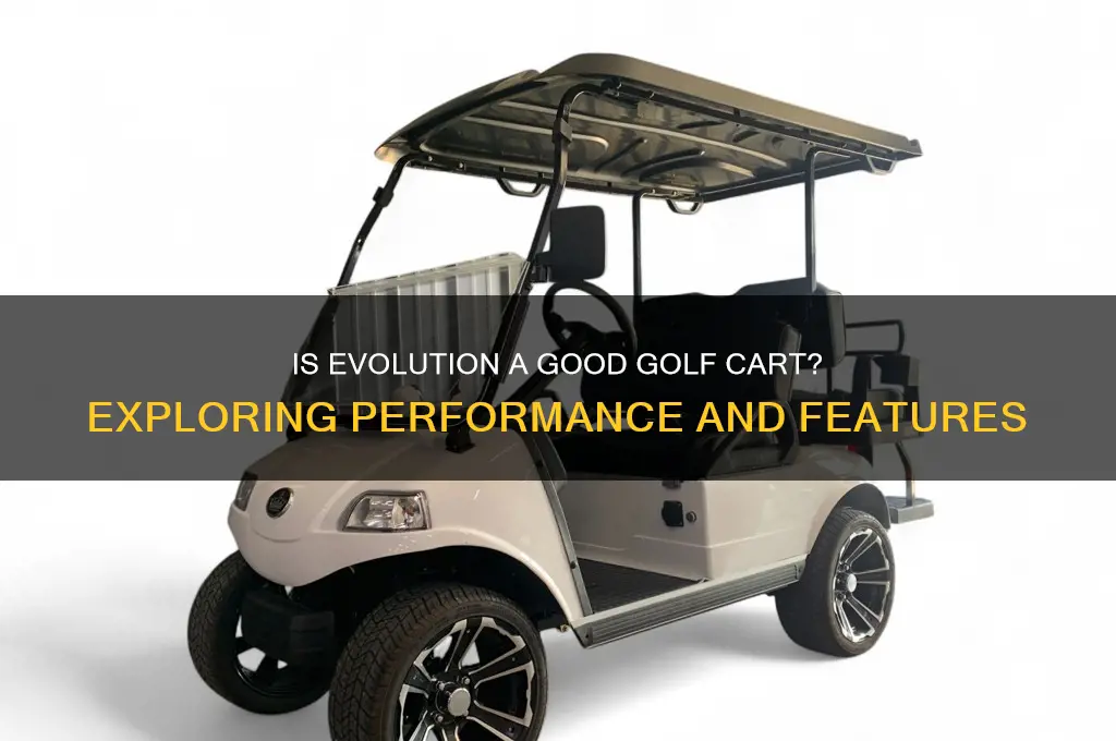 is evolution a good golf cart
