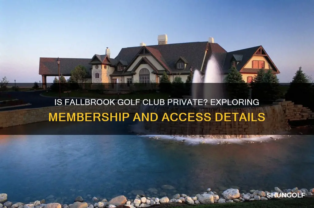 is fallbrook golf club private