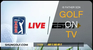 Father-Son Golf: Is It Televised?