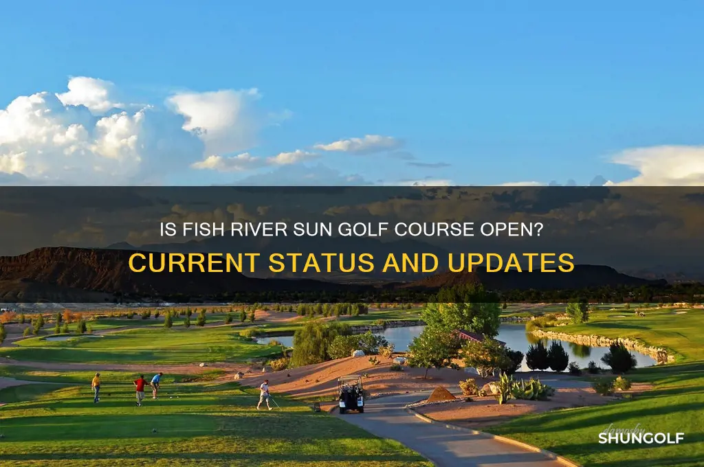 is fish river sun golf course open