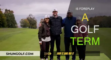 Golf's Foreplay: The Intriguing History of a Misunderstood Term