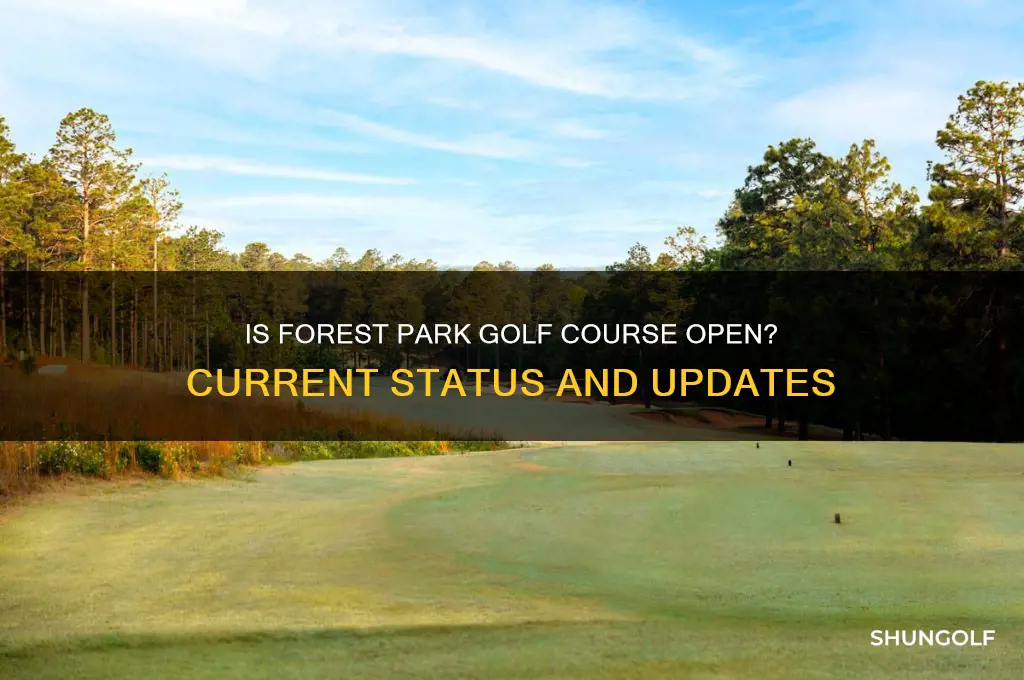 is forest park golf course open