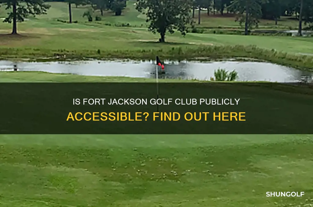 is fort jackson golf club open to the public