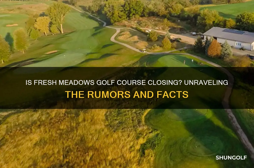 is fresh meadows golf course closing