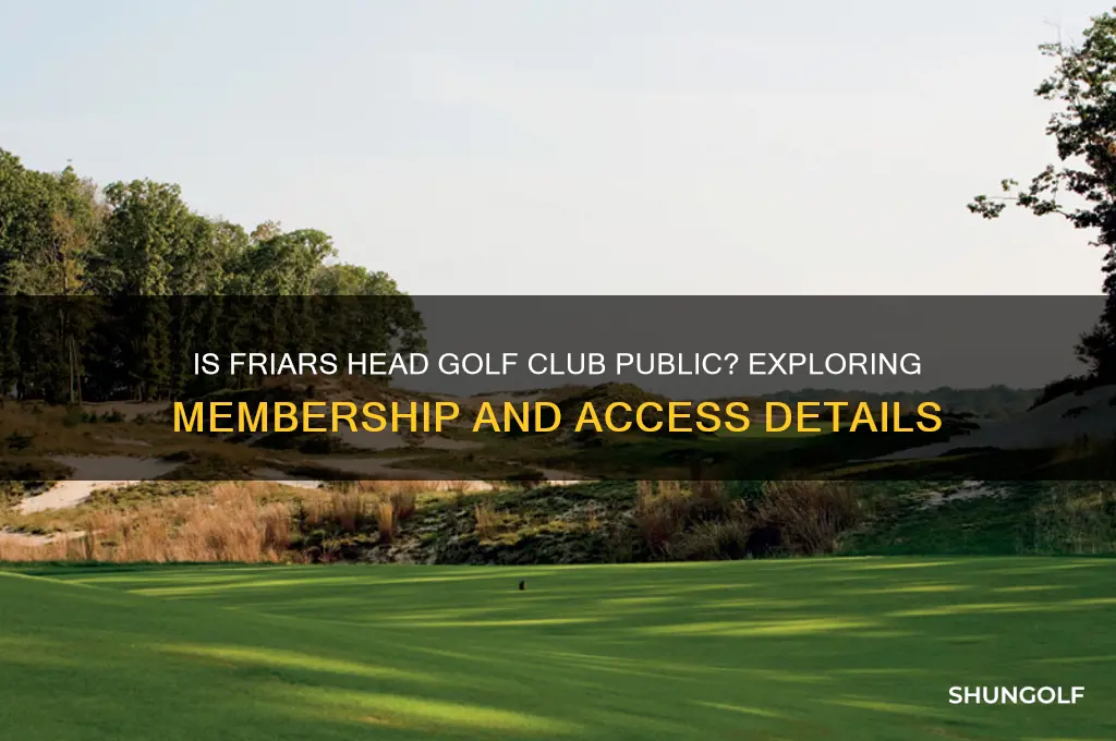 is friars head golf club public