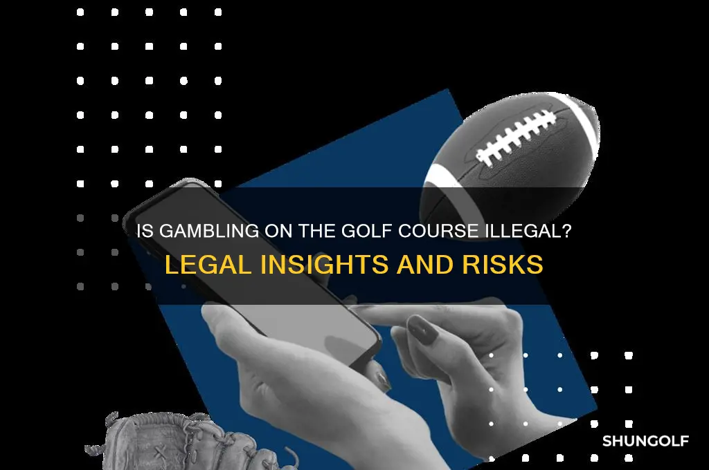 is gambling on the golf course illegal
