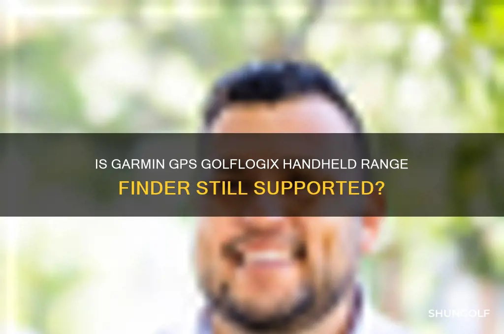 is garmin gps golf logix golflogix handheld range finderstill supported