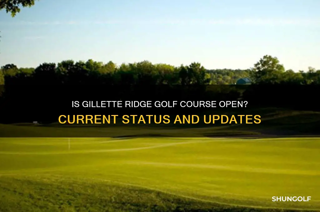 is gillette ridge golf course open