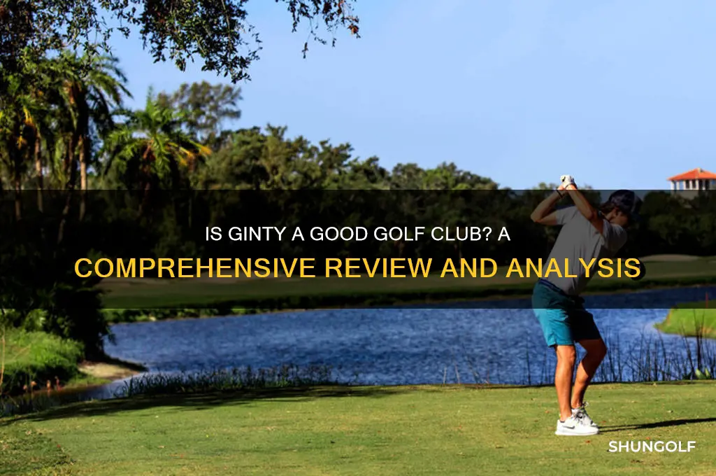 is ginty a good golf club