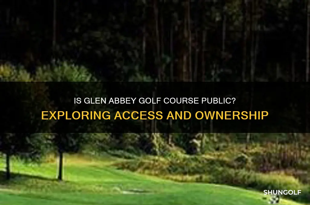 is glen abbey golf course public
