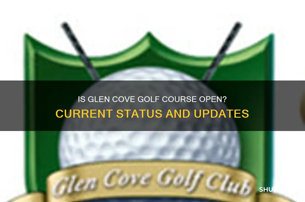 is glen cove golf course open
