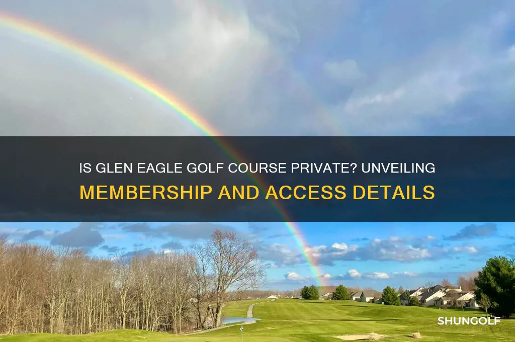 is glen eagle golf course private