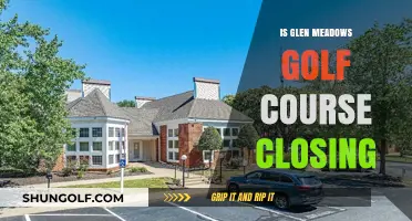 Is Glen Meadows Golf Course Closing? Unraveling the Rumors and Facts