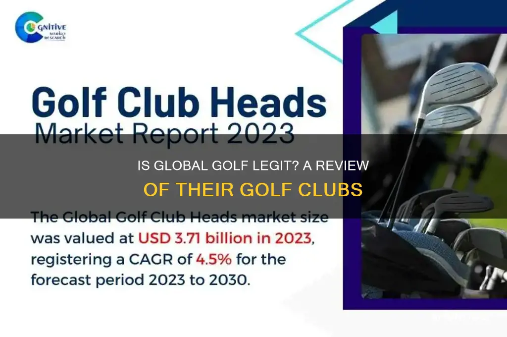 is global golf legit for golf clubs