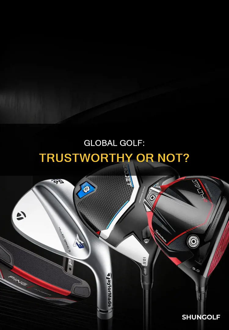 is global golf trustworthy