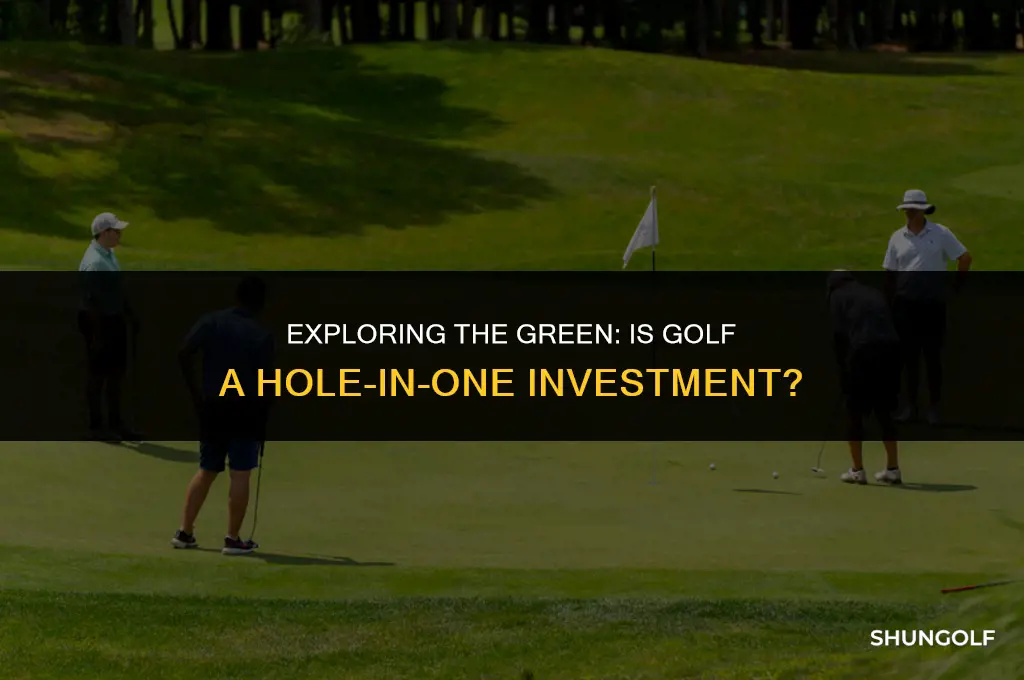 is golf a good investment