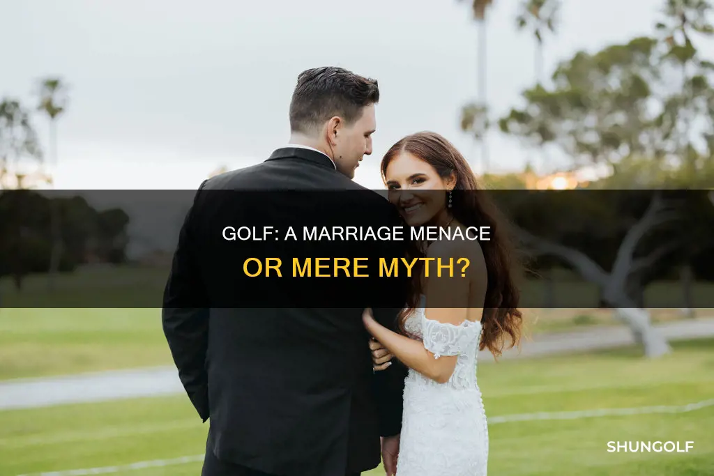 is golf a menace to marriage